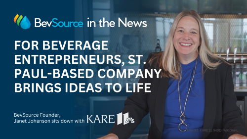 BevSource in the News: “For beverage entrepreneurs, St. Paul-based company brings ideas to life” | Founder, Janet Johanson sits down with KARE 11