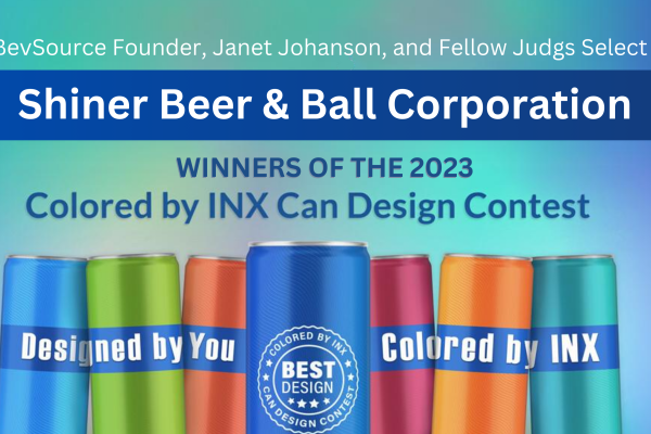 BevSource founder, Janet Johanson, and fellow judges select Shiner Beer and Ball Corporation as winner for the 2023 Colored by INX Can Design Contest 